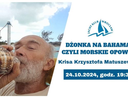 Dżonka na Bahamach, czyli morskie opowieści Krisa Krzysztofa Matuszewskiego